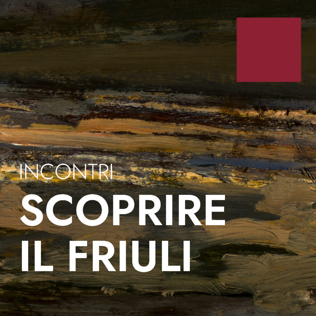 Scoprire il Friuli
